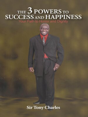 cover image of THE 3 POWERS TO SUCCESS AND HAPPINESS